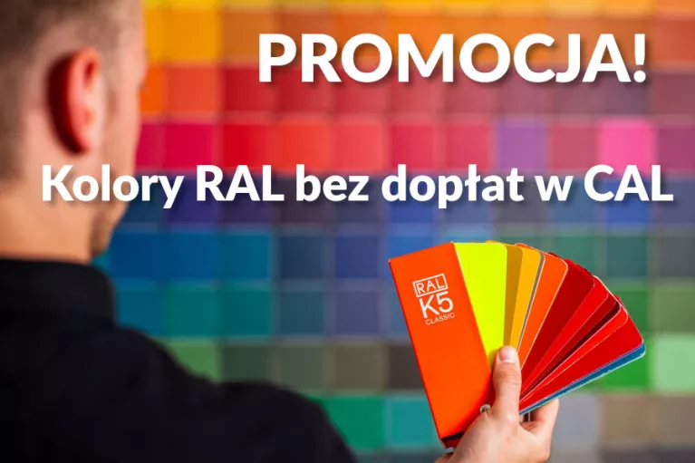 Kolory RAL bez dopłat w CAL! - promocja